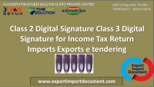 Class 2 Digital Signature Class 3 Digital Signature for Income Tax Return Imports Exports e tendering